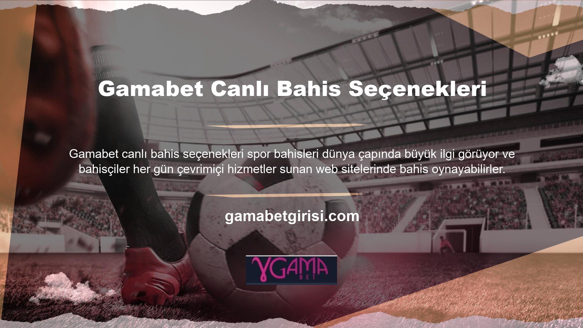 Gamabet, üyelerine spor ve canlı bahis sunan bir çevrimiçi casino sitesi olarak tasarlanmıştır