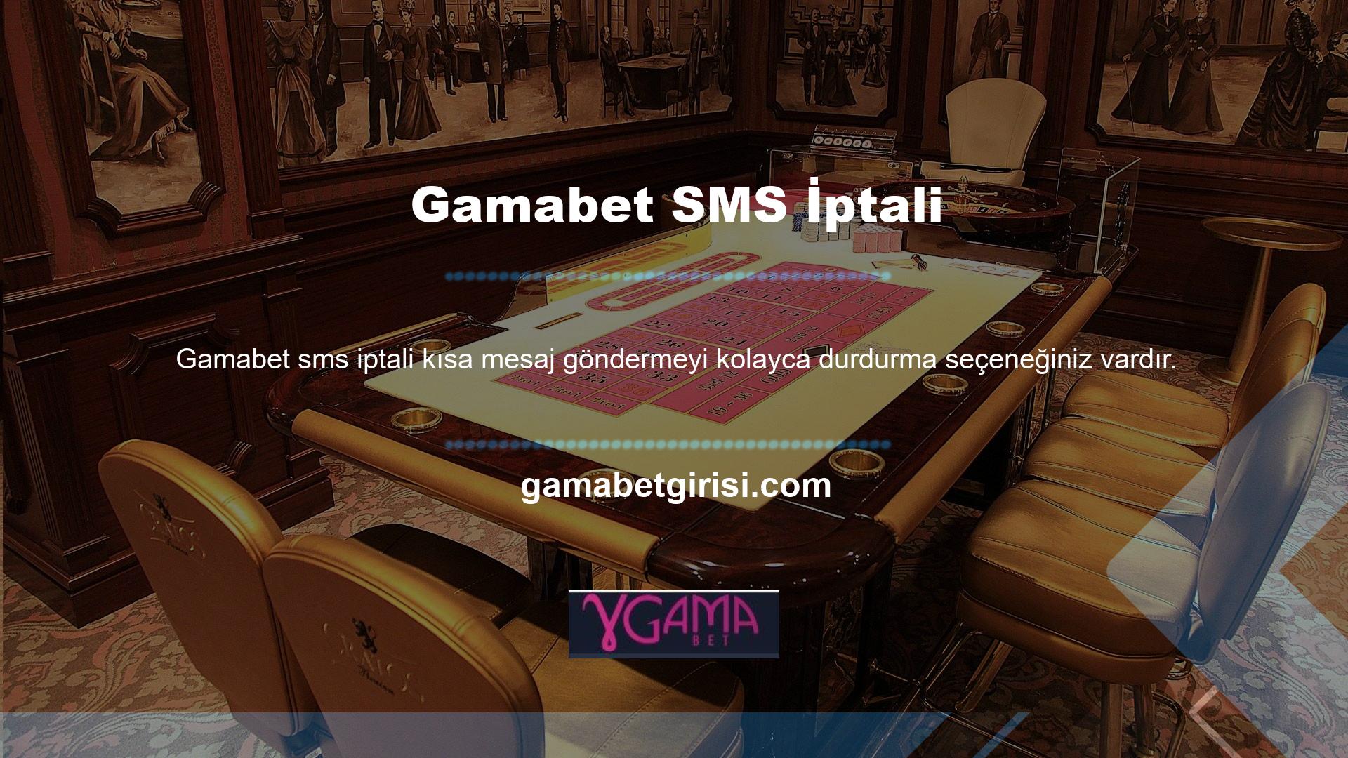 Elbette Gamabet web sitesi bu konuda kullanıcıya inisiyatif sağlıyor