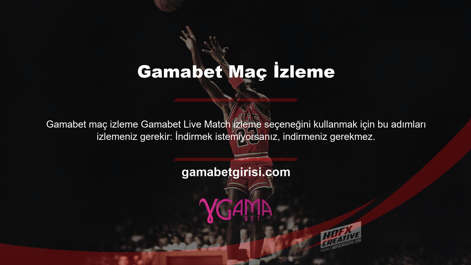 Gamabet Live Matches Nasıl İzlenir
